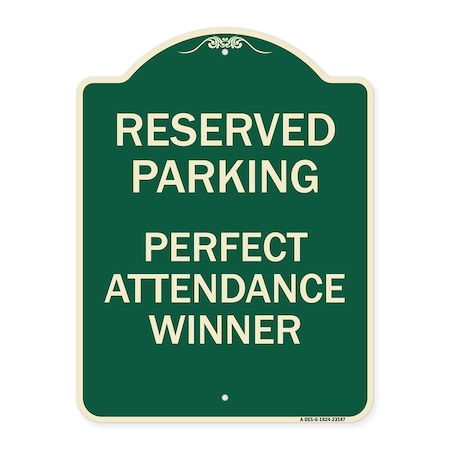 Signmission Reserved Parking Perfect Attendance Winner Heavy-Gauge Aluminum Sign, 24" x 18", G-1824-23147 A-DES-G-1824-23147